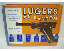 Lugers at Random - Hard Cover Book - by Charles Kenyon Jr.