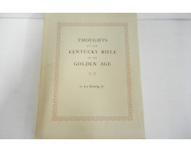 Thoughts on the Kentucky Rifle in its Golden Age - Hard Cover Book - by Joe Kindig, Jr.