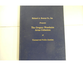 The Gregory Wareheim Arms Collection at Public Unreserved Auction - Hard Cover Book - Richard A. Bourne Co. Inc