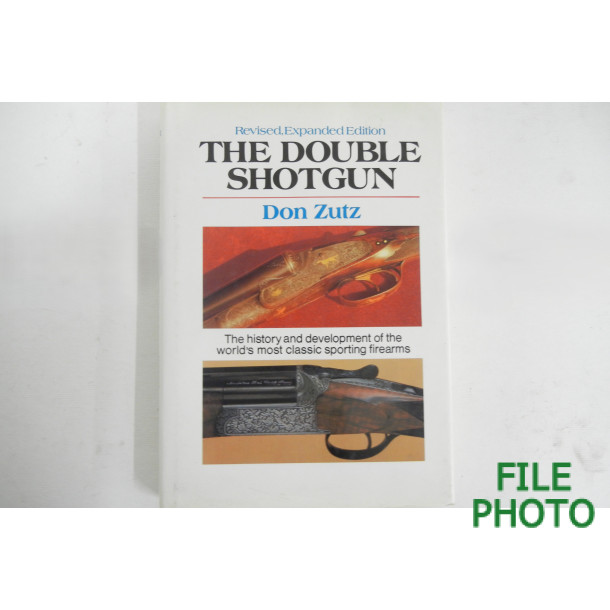 The Double Shotgun - Revised, Expanded Edition - Hand Cover Book - by Don Zutz