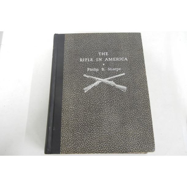 The Rifle in America - Hardcover Book - Third Edition - by Philip B. Sharpe