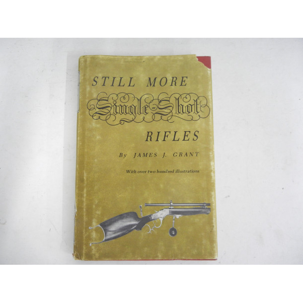Still More Single-Shot Rifles - Hard Cover Book - by James J. Grant