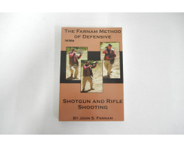 The Farnam Method of Defensive Shotgun and Rifle Shooting - Second Edition - Soft Cover Book - by John Farnam