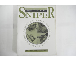 The Ultimate Sniper - An Advanced Training Manual for Military and Police Snipers - Soft Cover Book - Maj. John L. Plaster, USAR (Ret.)
