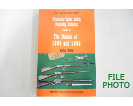 Winchester Level Action Repeating Firearms - Volume 3 - Soft Cover Book - by Arthur Pirkle