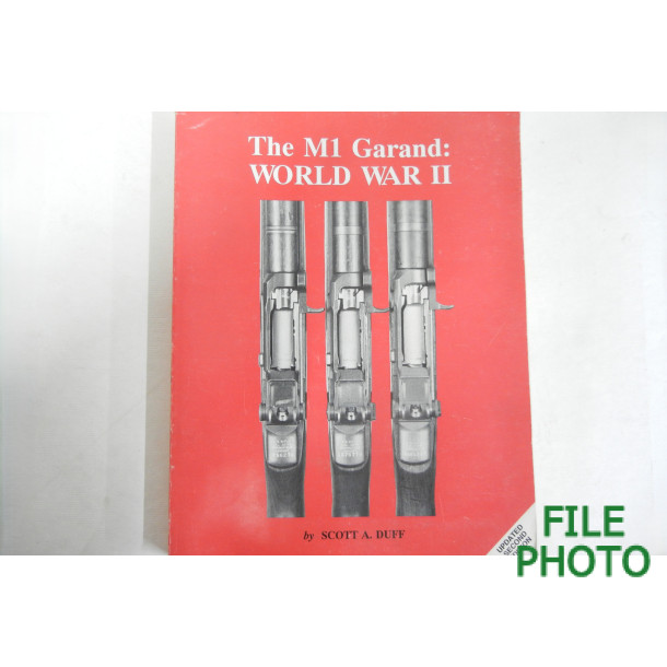 The M1 Garand: World War II- Soft Cover Book by Scott A. Duff
