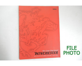 The Guns that Work - Winchester Rifles and Shotguns - 2006 Catalog - Original