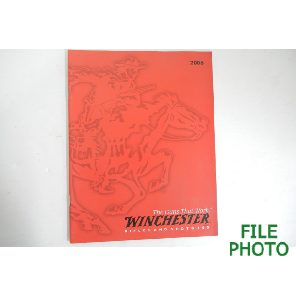 The Guns that Work - Winchester Rifles and Shotguns - 2006 Catalog - Original