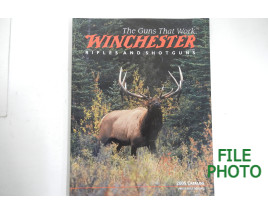 The Guns that Work - Winchester Rifles and Shotguns - 2005 Catalog - Original