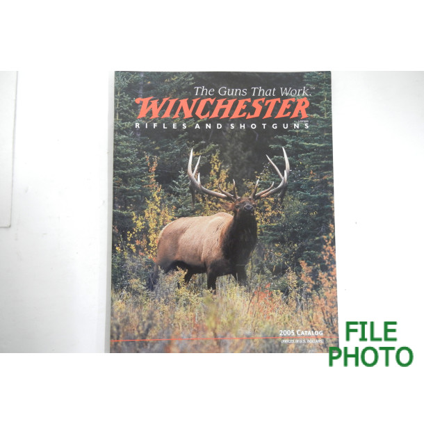 The Guns that Work - Winchester Rifles and Shotguns - 2005 Catalog - Original