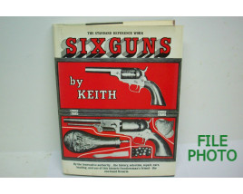 Sixguns - Hard Cover Book - by Elmer Keith