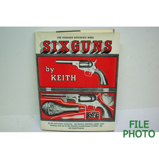 Sixguns - Hard Cover Book - by Elmer Keith