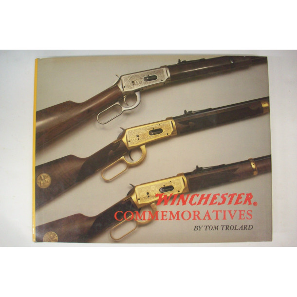 Winchester Commemoratives - Hard Cover Book - by Tom Trolard