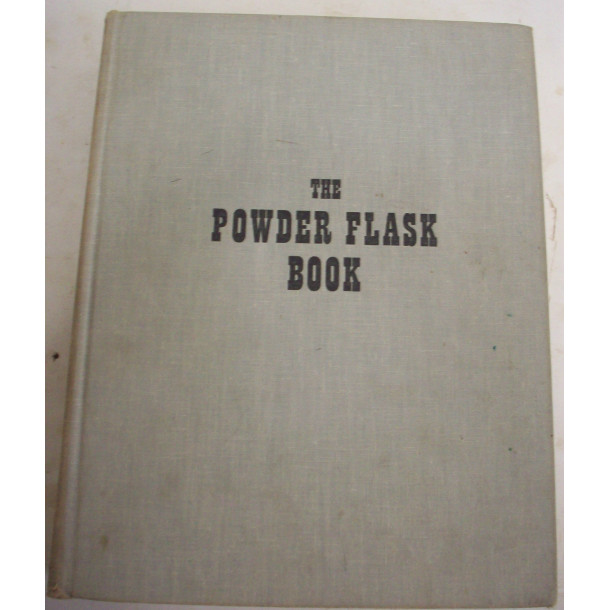 The Powder Flask Book - Hard Cover Book - by Ray Riling