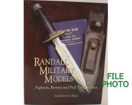 Randall Military Models: Fighters, Bowies and Full Tang Knives - Signed Collector's Edition Hard Cover Book - by Robert E. Hunt