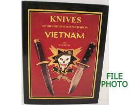 Knives of the United States Military in Vietnam - Hard Cover Book - by M. W. Silvey