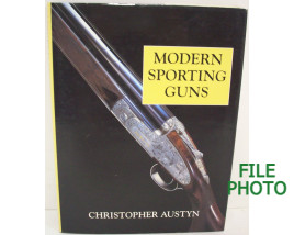 Modern Sporting Guns - Hard Cover Book - by Christopher Austyn 