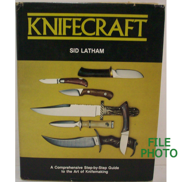 Knifecraft - Hard Cover Book - by Sid Latham 