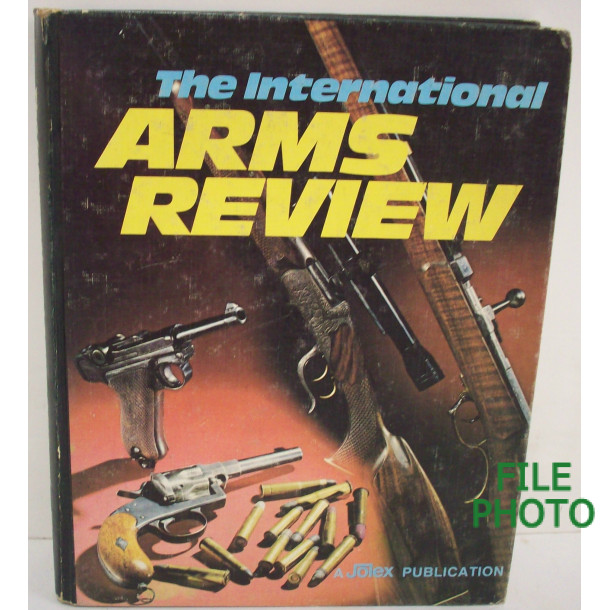 The International Arms Review - Hard Cover Book - by Jolex Inc Publication