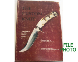 The Custom Knife - Signed Hard Cover Book - by John Davis Bates Jr & James Henry Schippers Jr