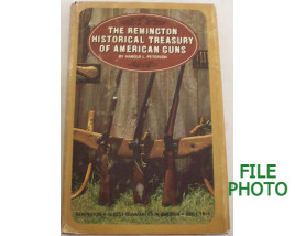 The Remington Historical Treasury of American Guns - Hard Cover Book - by Harold L. Peterson