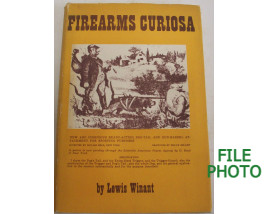 Firearms Curiosa - Limited Edition - Hard Cover Book - by Lewis Winant