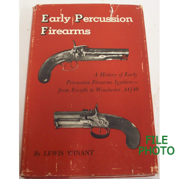 Early Percussion Firearms - Hard Cover Book - by Lewis Winant