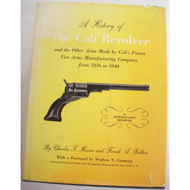 A History of The Colt Revolver - Hard Cover Book - by Charles T. Haven & Frank A. Belden