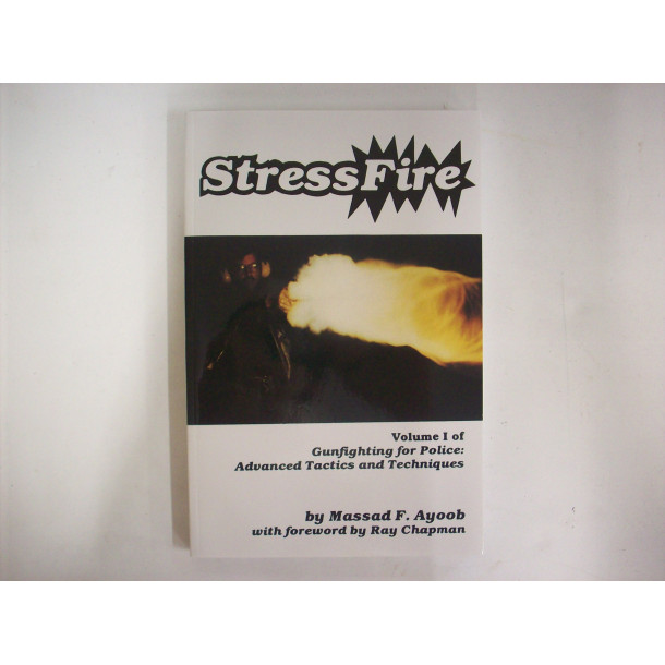 Stress Fire - Soft Cover Book - by Massad F. Ayoob