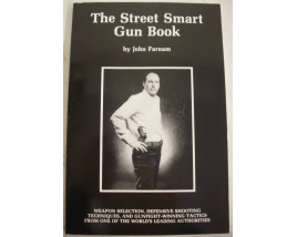 The Street Smart Gun Book - Soft Cover Book - by John Farnam