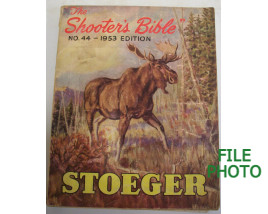 Shooter's Bible No. 44 - 1953 Edition - Soft Cover Book - by Stoeger