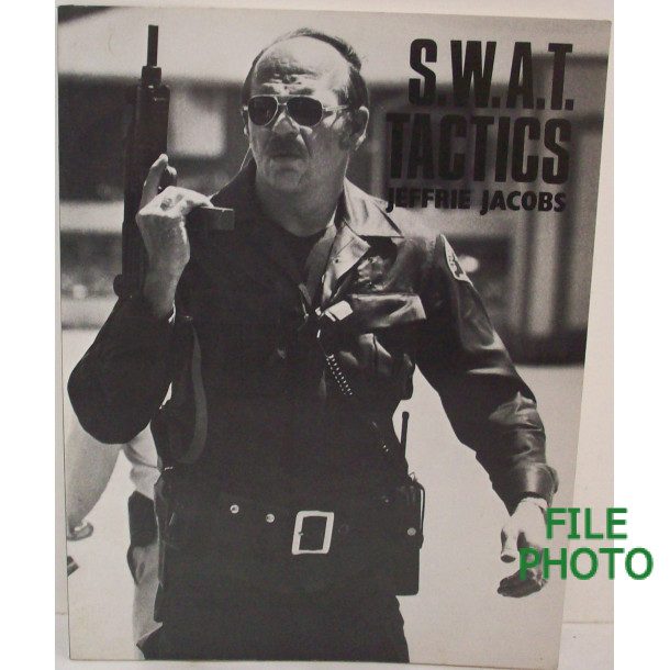 S.W.A.T. Tactics - Soft Cover Book - by Jeffrie Jacobs 