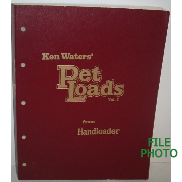 Ken Water's Pet Loads Vol. I  - Soft Cover Book - by Handloader