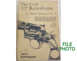 The Colt Double Action Revolvers: A Shop Manual Vol 1 - Soft Cover Book - by Jerry Kuhnhauses