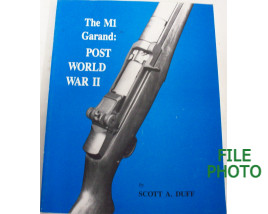 The M1 Garand: Post World War II - Soft Cover Book - by Scott A. Duff