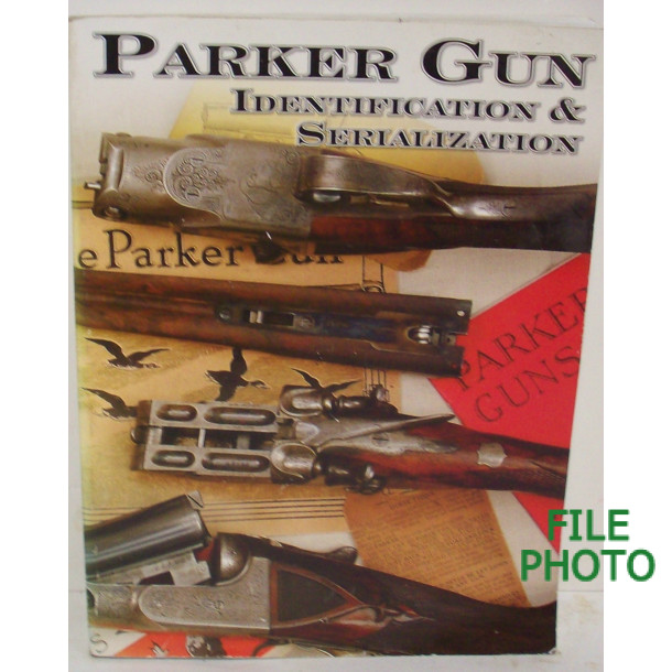 Parker Gun Identification & Serialization - Soft Cover Book - by Charles E. Price & S.P. Fjestad