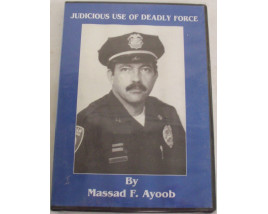 Judicious Use of Deadly Force - DVD - by Massad Ayoob
